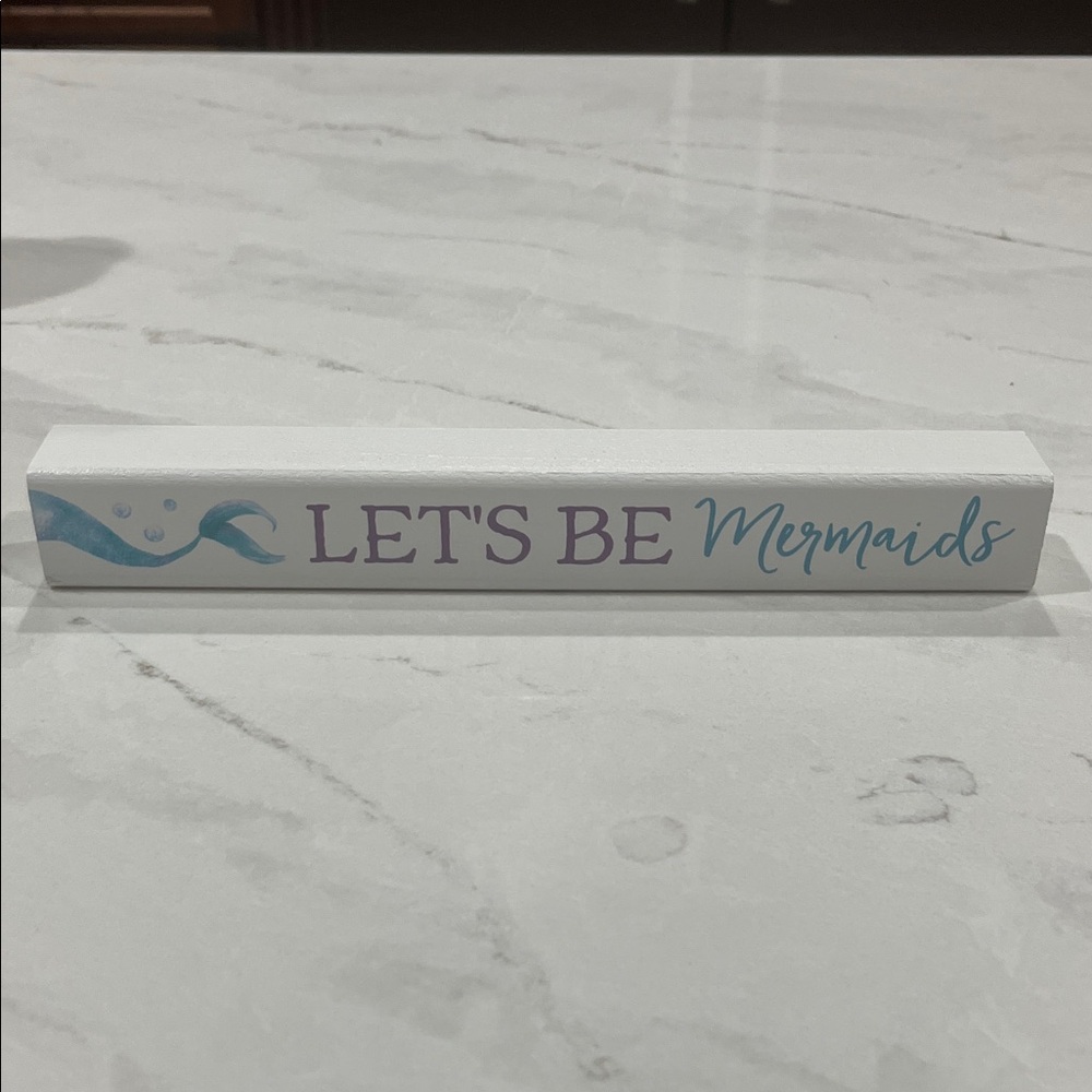 Let's Be Mermaids Decorative Sign